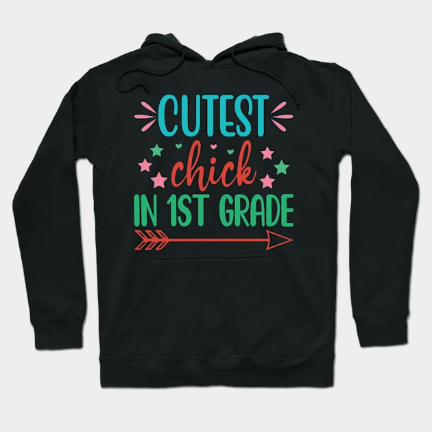 Cutest Chick In 1st Grade Hoodie by busines_night